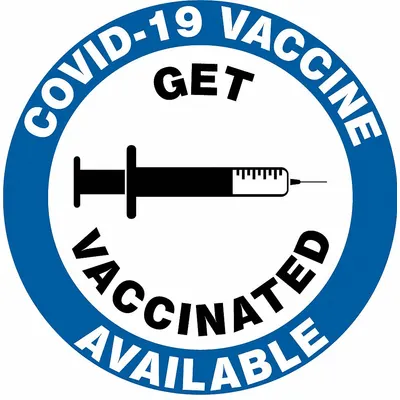 CONDOR Covid 19 Vaccine Label: Vinyl, White, Not Retroreflective, 6 in Ht, 6 in Wd - Covid-19 Vaccine Available Get Vaccinated Signs