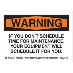 Polyester adhesive sign with warning message about scheduling maintenance. Nominal size 3 1/2 in x 5 in, 0.01 in thick. Not retroreflective, not glow-in-the-dark, no anti-slip surface. Sold in pack of 10. Suitable for mounting on machinery or equipment to remind personnel of maintenance schedules.