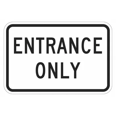 LYLE Entrance Only Sign, 12 in x 18 in, Aluminum, 0.063 in, Engineer Grade - Entrance Only Signs