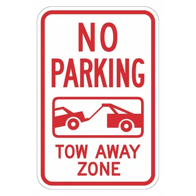 LYLE No Parking Sign: 18 in x 12 in Nominal Sign Size, Aluminum, 0.063 in, Engineer - No Parking Tow Away Zone Signs