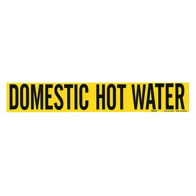 BRADY Pipe Marker: Domestic Hot Water, Yellow, Black, Fits 2 1/2 to 7 7/8 in Pipe O.D. - Domestic Hot Water Adhesive Pipe Markers