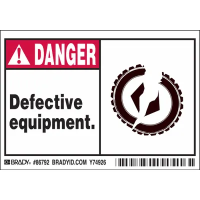 BRADY Danger: Defective Equipment Sign - Danger: Defective equipment. Signs