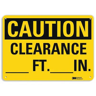LYLE Caution Sign: Plastic, Mounting Holes Sign Mounting, 7 in x 10 in Nominal Sign Size - Caution: Clearance ___Ft.___In. Signs