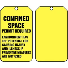 Yellow single-part tags for marking confined spaces that require a permit before entry. Each tag is #7 size with legend on one side only. Sold in packs of 25; fastener not included.