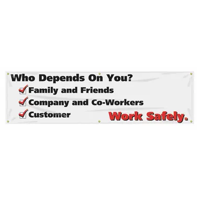 ACCUFORM Who Depends On You? Family And Friends - Who Depends On You? Family And Friends, Company And Co-Workers, Customer. Work Safely Banners