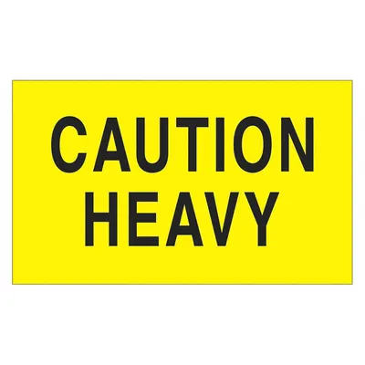 TAPE LOGIC Caution Heavy Label: Caution - Heavy, 3 in x 5 in - Shipping & Receiving Message Labels