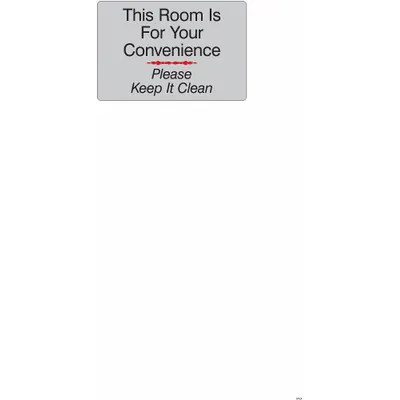 CONDOR Facility Sign: Acrylic, Adhesive Sign Mounting, 6 in x 9 in Nominal Sign Size - This Room Is For Your Convenience Please Keep It Clean Signs