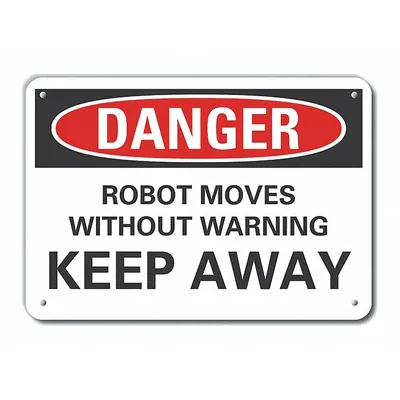 LYLE Plastic Robot Area Danger Sign: Plastic, Mounting Holes Sign Mounting - Danger: Robot Moves Without Warning Keep Away Signs