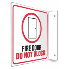 This L-shape projection sign is designed to indicate fire doors that must not be blocked. It features an 8 in x 8 in face with mounting holes for secure attachment. The sign is non-retroreflective and does not glow in the dark, suitable for indoor use where clear visibility is required.