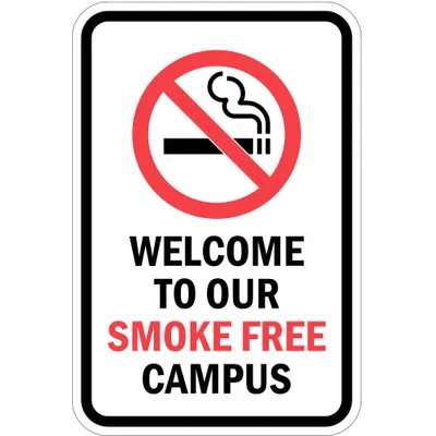 LYLE Reflective No Smoking Sign: Aluminum, Mounting Holes Sign Mounting - Welcome To Our Smoke Free Campus Signs
