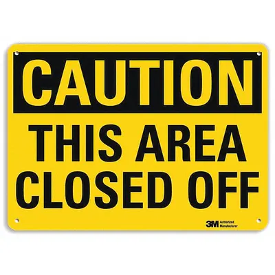 LYLE Caution: This Area Closed Off Sign - Caution: This Area Closed Off Signs