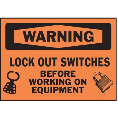 BRADY Warning: Lock Out Switches Before Working On Equipment Sign - Warning: Lock Out Switches Before Working On Equipment Signs