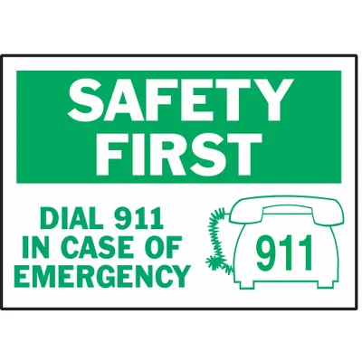 BRADY Safety First: Dial 911 In Case Of Emergency Sign - Safety First: Dial 911 In Case Of Emergency Signs