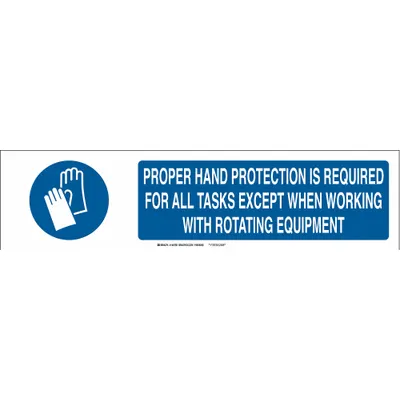 BRADY Proper Hand Protection Is Required For All Tasks Except - Proper Hand Protection Is Required For All Tasks Except When Working With Rotating Equipment Sign Slider Message Inserts